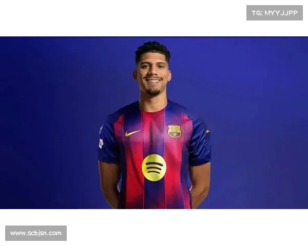 巴萨铁卫阿劳霍的高原征程与未来挑战:从巅峰到突破的成长之路 巴萨铁卫阿劳霍的高原征程与未来挑战:从巅峰到突破的成长之路